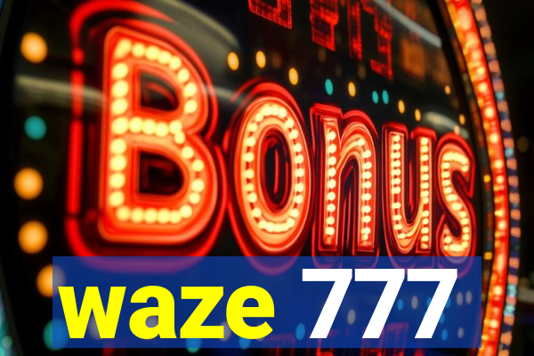 waze 777